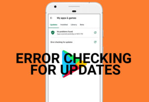 Tutorial: How-to Fix Google Play Store "Error Checking for Updates ...